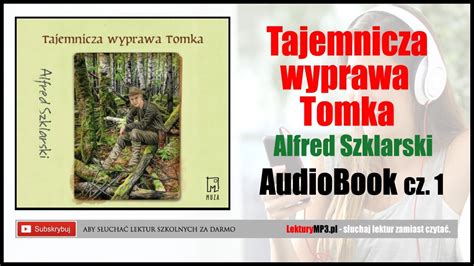 TAJEMNICZA WYPRAWA TOMKA Audiobook MP3 Alfrefd Szklarski Przygody