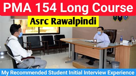 PMA 154 Asrc Rawalpindi Initial Interview Experience Rawalpindi