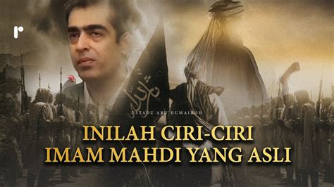 Kemunculan Imam Mahdi Yang Asli Di Akhir Zaman Dapat Diketahui Dengan