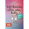 Wir können alles sein Baby Neue Poetry Slam Texte Engelmann Julia