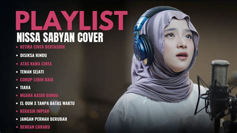 Lirik Lagu Ketika Cinta Bertasbih Nissa Sabyan X Melly Goeslaw