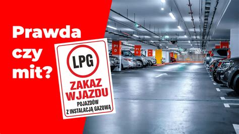 Zakaz Wjazdu Samochodom Z Lpg Czy To Jest Legalne