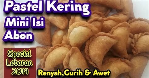 Resep Pastel Mini Kering Isi Abon Renyah Dan Gurih Oleh Resep Masakan