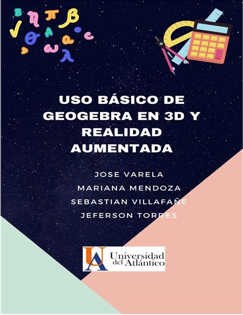 Calam O Uso B Sico De Geogebra En D Y Realidad Aumentada