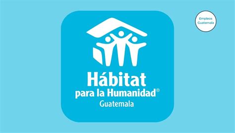 Plazas Disponibles En H Bitat Enero Trabajos En Guatemala