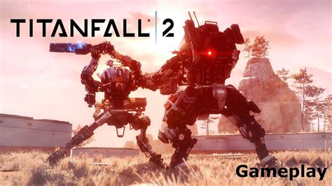 Titanfall 2 Gameplay Still One Of The Most Fun Multiplayer Shooter In