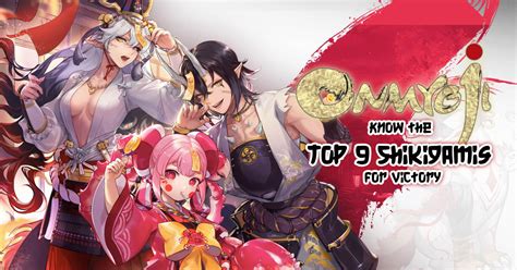 Onmyoji Characters - Know the Top 9 Shikigamis for Victory