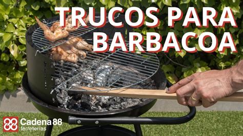 C Mo Hacer Barbacoa Trucos Y Consejos Cadena Youtube