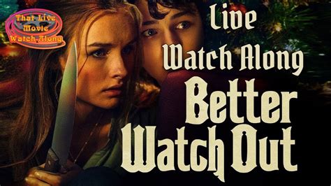 That Live Movie Watch Along 45 Better Watch Out 2016 YouTube