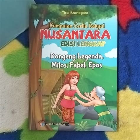 Jual Original Buku Kumpulan Cerita Rakyat Nusantara Edisi Lengkap