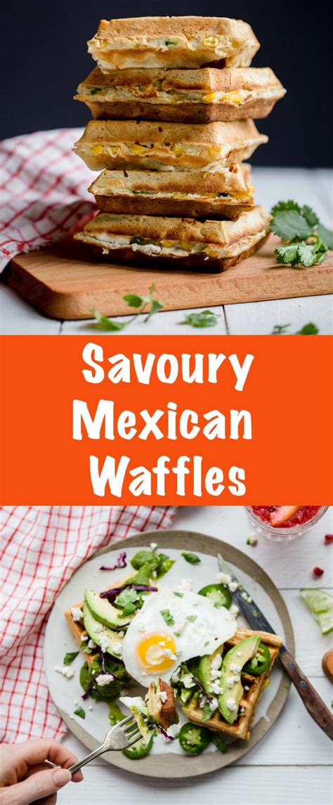 We Be Brunching Savoury Mexican Waffles My Kitchen Love