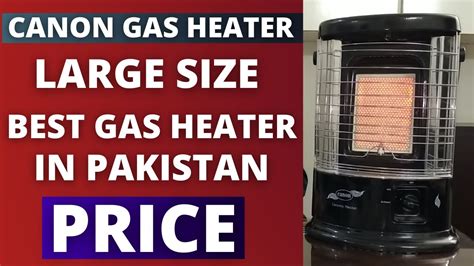 Gas Room Heater Price In Pakistan Canon Gas Heater Best Gas