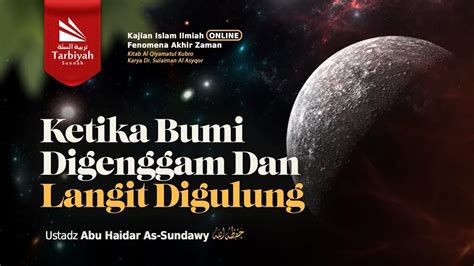 Ketika Bumi Digenggam Dan Langit Digulung Fenomena Akhir Zaman YouTube