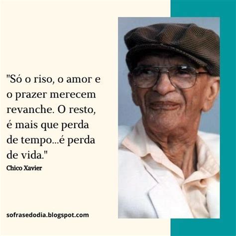 S Frase Do Dia Frases De Chico Xavier Frases Chico Xavier Frases