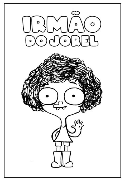 Irmao Do Jorel Para Colorir - Desenhos do Irmão do Jorel para colorir - Bora Colorir