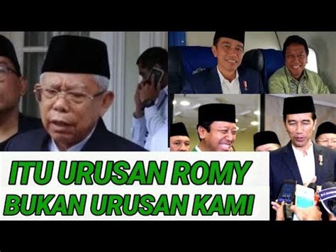 ROMY DI OTT KPK KYAI MA RUF BUKA SUARA CAWAPRES JOKOWI PILPRES 2019