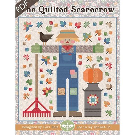 The Quilted Scarecrow Downloadable Pdf Quilt Pattern Lori Holt Of Bee In My Bonnet It S Sew Emma