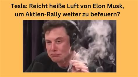 Tesla Reicht heiße Luft von Elon Musk um Aktien Rally weiter zu befeuern