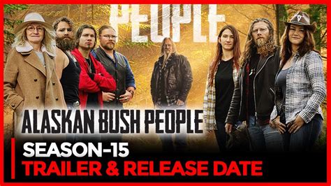 Alaskan Bush People Season 15 Release Date And 2023 Updates Youtube