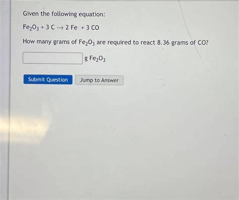 Solved Given The Following Equation Fe2o3 3 C 2 Fe 3 Co