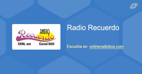 Radio Recuerdo En Vivo Khz Am Monterrey M Xico Online Radio Box