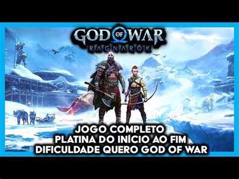 God Of War Ragnarok Platina Do Jogo Completo Do In Cio Ao Fim