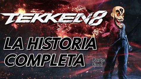 El Final De Tekken La Historia Completa Tekken Tekken Youtube