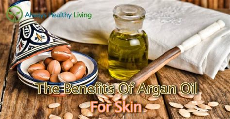 14 Special Benefits Of Argan Oil For Skin Always Healthy Living