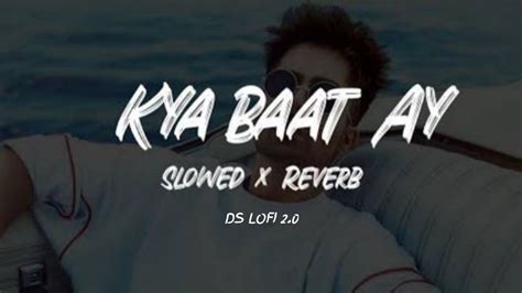 Harrdy Sandhu Kya Baat Ay Slowed Reverb Ds Lofi Lofi