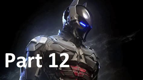 Batman Arkham Knight Walkthrought Part 12 Arkham Knight Youtube