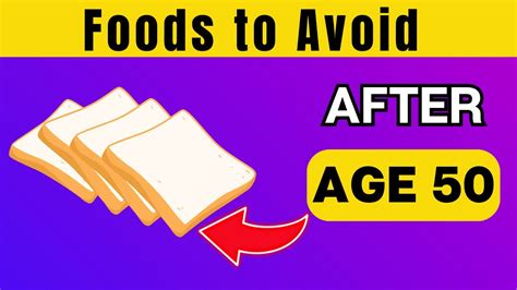 Don T Eat These 10 Foods After Age 50 If You Want A Healthy Life Youtube