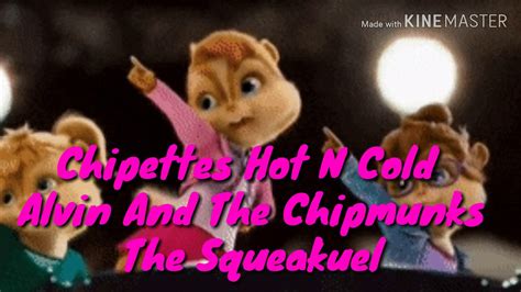 Hot N Cold Chipettes Song Alvin And The Chipmunks The Sqeakquel YouTube