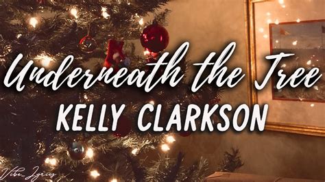 Kelly Clarkson Underneath The Tree Lyrics Youtube