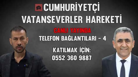 Cumhuriyetçi Vatanseverler Hareketi Canlı Telefon Bağlantıları 4