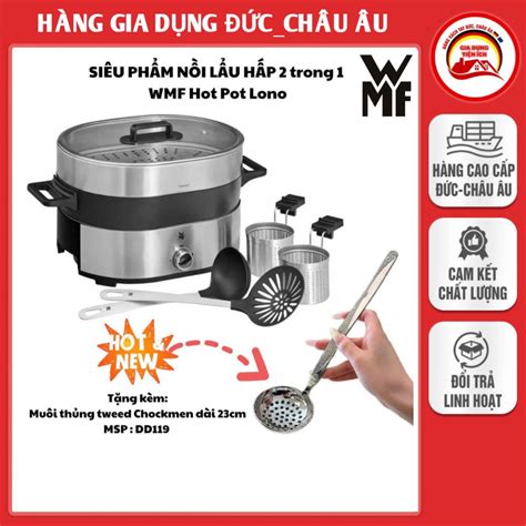 Nồi lẩu hấp điện WMF Hot Pot Lono in W lít tặng kèm muôi thủng Inox Hàng Đức