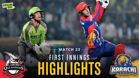 Match Lahore Qalandars Vs Karachi Kings First Innings Highlights