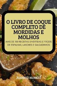 O Livro de Coque Completo de Mordidas E Molhos Matlagning allmänt