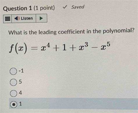 Solved Question 1 1 Point Saved What Is The Leading Coefficient In