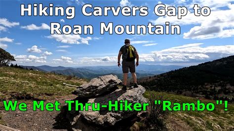 Hiking Carvers Gap To Roan Mountain Stunning Mountain Views Youtube