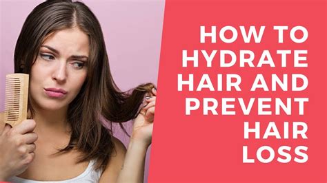 How To Hydrate Hair And Prevent Hair Loss Youtube