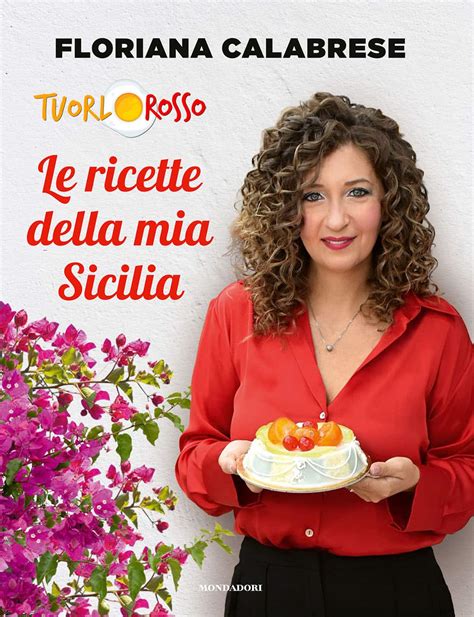 Le Ricette Della Mia Sicilia Il Primo Libro Di Tuorlo Rosso Tuorlo Rosso