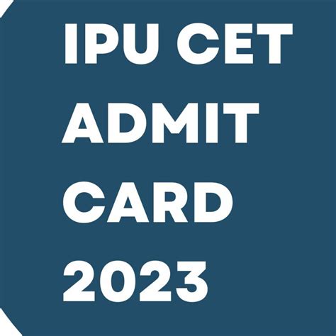 Ipu Cet Admit Card 2023 Here Check Call Letter Online