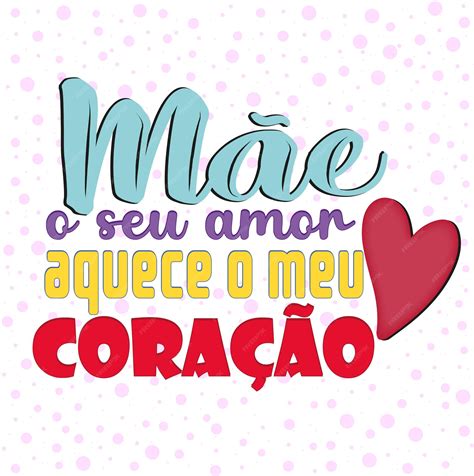 Frase Para O Dia Das Maes Pequena - Premium Vector | Frase do dia das maes em portugues brasileiro