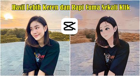 Cara Edit Foto Jadi Anime Di Capcut Dengan Mudah Dan Cepat Ini Riset