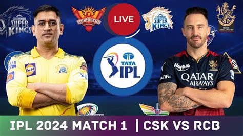 🔴csk Vs Rcb Live Match Ipl 2024 Csk Vs Rcb Live Score Match Today