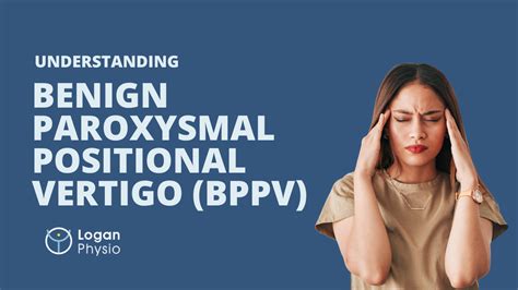 Overcoming Benign Paroxysmal Positional Vertigo Or Bppv