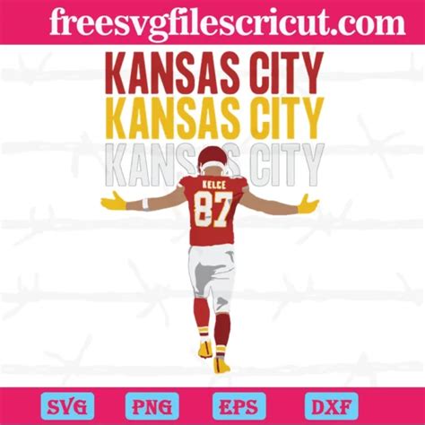 Travis Kelce 87 Svg Kansas City Chiefs Football Svg Png Dxf Eps Cricut