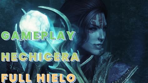 Game Play Build Hechicera Full Hielo Diablo Iv Youtube