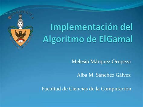 PPT Implementaci N Del Algoritmo De ElGamal PowerPoint Presentation