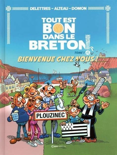 Tout Est Bon Dans Le Breton Bienvenue Chez Nous